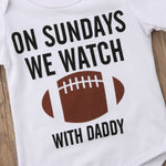 On Sundays We Watch Football With Daddy Baby Romper