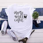 Mama Needs Coffee Short Sleeve T-Shirt